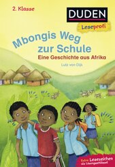 Duden Leseprofi - Mbongis Weg zur Schule. Eine Geschichte aus Afrika, 2. Klasse