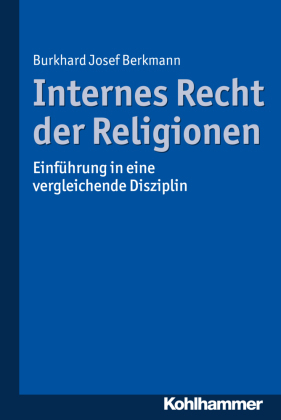 Internes Recht der Religionen: Einführung in eine vergleichende Disziplin