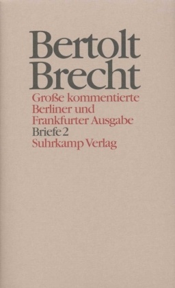 Werke, Große kommentierte Berliner und Frankfurter Ausgabe: Briefe - Tl.2