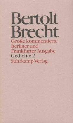 Werke, Große kommentierte Berliner und Frankfurter Ausgabe: Gedichte - Tl.2