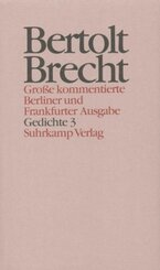 Werke, Große kommentierte Berliner und Frankfurter Ausgabe: Gedichte - Tl.3