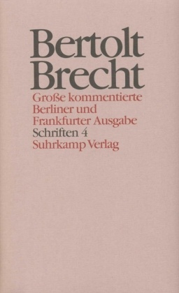 Werke, Große kommentierte Berliner und Frankfurter Ausgabe: Schriften - Tl.4