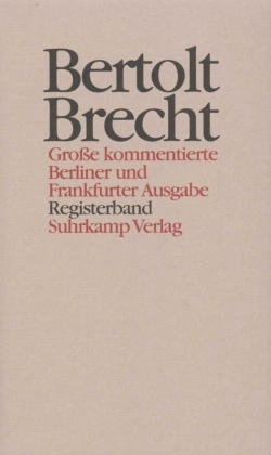 Werke. Große kommentierte Berliner und Frankfurter Ausgabe. 30 Bände (in 32 Teilbänden) und ein Registerband