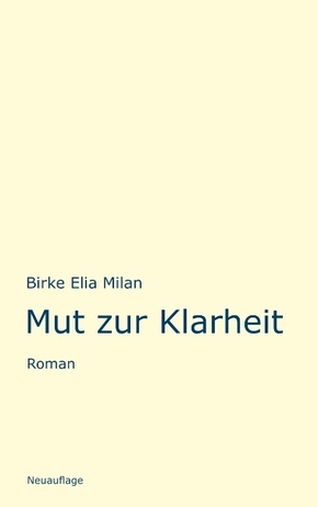 Mut zur Klarheit