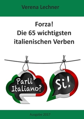 Forza! Die 65 wichtigsten italienischen Verben