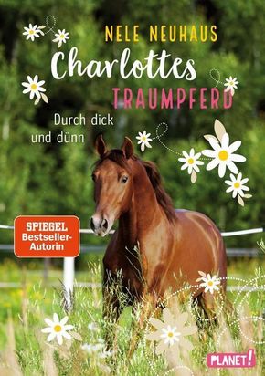 Charlottes Traumpferd: Durch dick und dünn - Nele Neuhaus