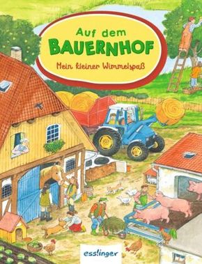 Mein kleiner Wimmelspaß: Auf dem Bauernhof