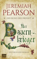 Der Bund der Freiheit - Der Bauernkrieger