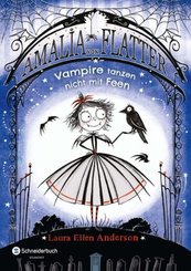 Amalia von Flatter - Vampire tanzen nicht mit Feen