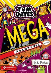 Tom Gates - Mega-Abenteuer (oder so)