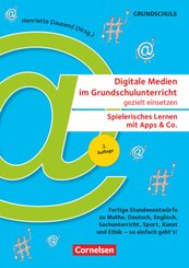 Digitale Medien im Grundschulunterricht gezielt einsetzen - Spielerisch lernen mit Apps & Co. (2. Auflage) - Fertige Stu