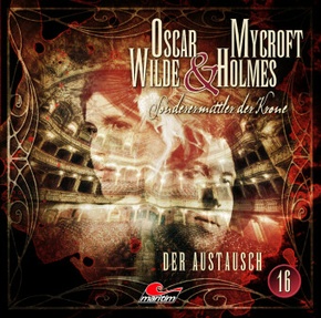 Oscar Wilde & Mycroft Holmes - Der Austausch, 1 Audio-CD