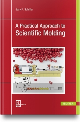 A Practical Approach to Scientific Molding, m. 1 Buch, m. 1 E-Book