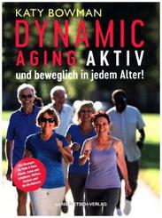 Dynamic Aging - Aktiv und beweglich in jedem Alter