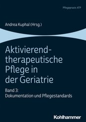 Aktivierend-therapeutische Pflege in der Geriatrie - Bd.3
