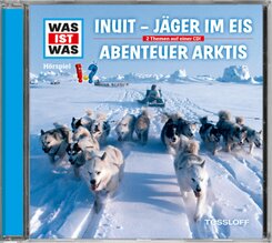 Jäger im Eis / Abenteuer Arktis, 1 Audio-CD - Was ist was Hörspiele