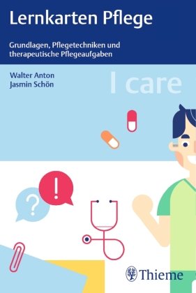 I care Lernkarten Pflege - Grundlagen, Pflegetechniken und therapeutische Pflegeaufgaben