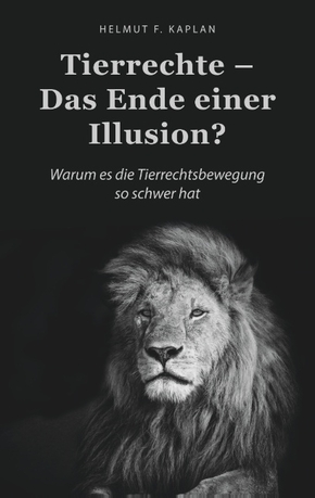 Tierrechte - Das Ende einer Illusion?