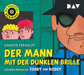 Der Mann mit der dunklen Brille und weitere Abenteuer von Tobby und Robby, 1 Audio-CD