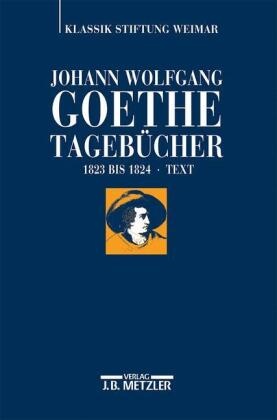 Tagebücher, 10 Bde. in 20 Tl.-Bdn.: Johann Wolfgang Goethe: Tagebücher; . - Bd.9/1