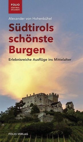 Südtirols schönste Burgen