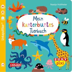 Baby Pixi (unkaputtbar) 58: VE 5 Mein kunterbuntes Tierbuch (5 Exemplare) (5 Expl.)