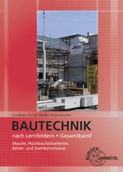 Bautechnik nach Lernfeldern, Gesamtband (Tabellenheft)