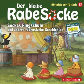 Sockes Flugschule, Die Waldhochzeit, Der Riesenschreck (Der kleine Rabe Socke - Hörspiele zur TV Serie 13), 1 Audio-CD