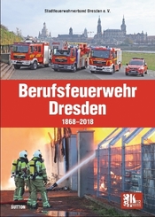 Berufsfeuerwehr Dresden 1868-2018