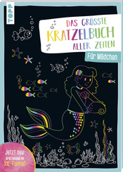 Das gr&ouml;&szlig;te Kratzelbuch aller Zeiten f&uuml;r M&auml;dchen