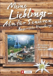 Meine Lieblings-Alm für Senioren - Bayerische Hausberge