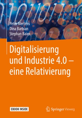 Digitalisierung und Industrie 4.0 - eine Relativierung, m. 1 Buch, m. 1 E-Book