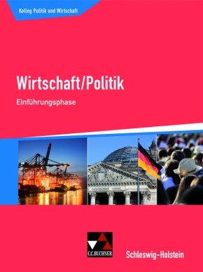 Kolleg Politik und Wirtschaft, Ausgabe Schleswig-Holstein: Kolleg Politik und Wirtschaft S-H Einführungsphase