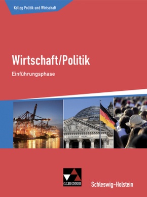 Kolleg Politik und Wirtschaft, Ausgabe Schleswig-Holstein: Kolleg Politik und Wirtschaft S-H Einführungsphase