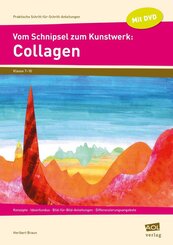 Vom Schnipsel zum Kunstwerk: Collagen, m. 1 CD-ROM, m. DVD-ROM