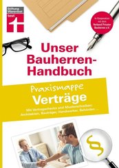 Unser Bauherren-Handbuch - Praxismappe Verträge