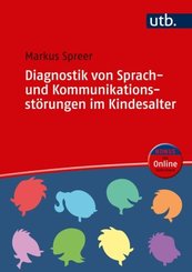 Diagnostik von Sprach- und Kommunikationsst&ouml;rungen im Kindesalter