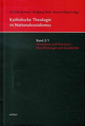Katholische Theologie im Nationalsozialismus - Bd.2/1
