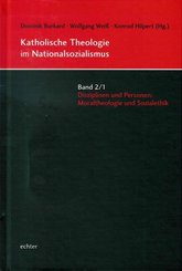 Katholische Theologie im Nationalsozialismus - Bd.2/1