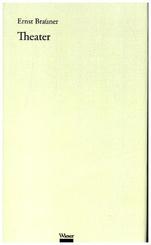 Werkausgabe Ernst Brauner / Theater