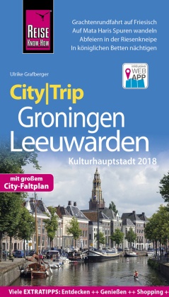 Reise Know-How CityTrip Groningen und Leeuwarden (Kulturhauptstadt 2018)