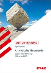 Abitur-Training - Mathematik Analytische Geometrie Baden-Württemberg