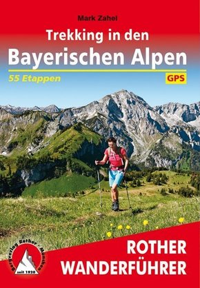 Rother Wanderführer Trekking in den Bayerischen Alpen