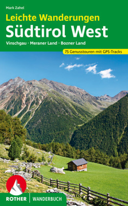 Rother Wanderbuch Leichte Wanderungen Südtirol West