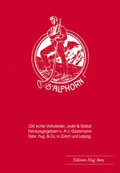 Alphorn op. 18 - 100 echte Volkslieder,