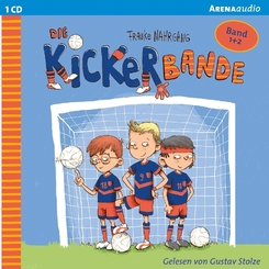 Die Kickerbande - Anpfiff für das Siegerteam und Fußballfreunde halten zusammen, 1 Audio-CD