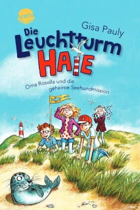 Die Leuchtturm-HAIE. Oma Rosella und die geheime Seehundmission