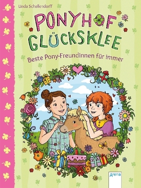 Ponyhof Glücksklee - Beste Pony-Freundinnen für immer