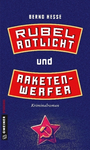 Rubel, Rotlicht und Raketenwerfer