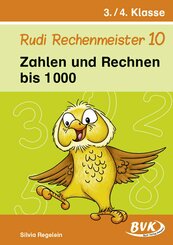 Rudi Rechenmeister 10 - Zahlen und Rechnen bis 1.000